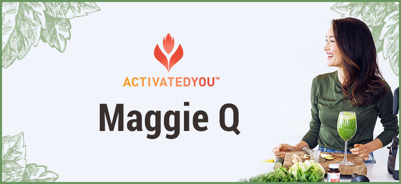 ACTIVATEDYOU" Maggie Q 