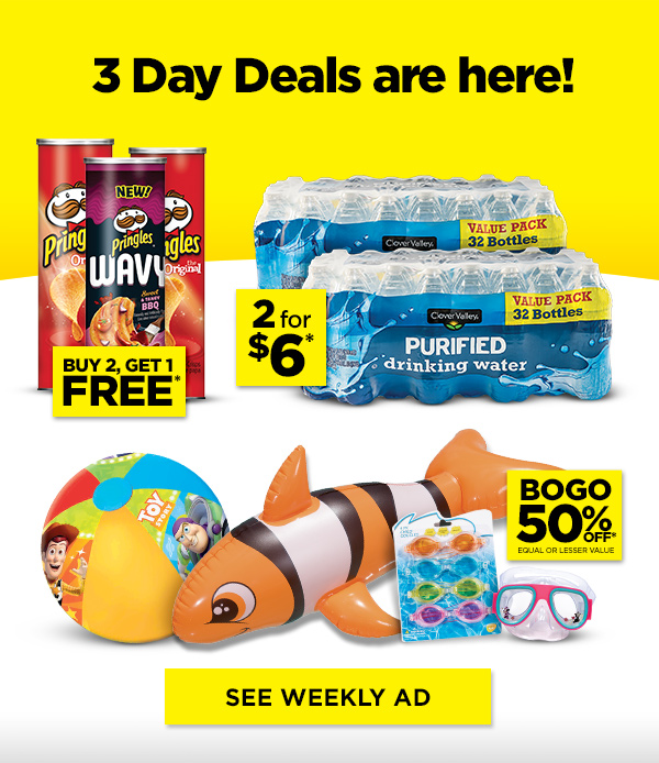 3 Day Deals are here! SEE WEEKLY AD