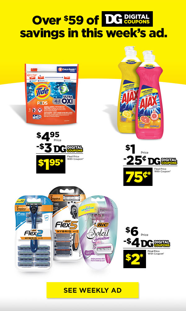 Over $59 of DG Digital Copuons savings in this week's ad. SEE WEEKLY AD