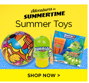 Summer Toys | SHOP NOW