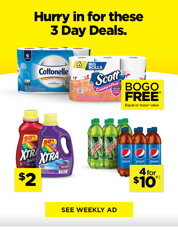 Hurry in for these 3 Day Deals. | SEE WEEKLY AD