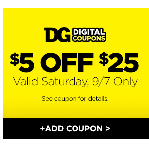 $5 OFF $25 Sat 9/7 Only
