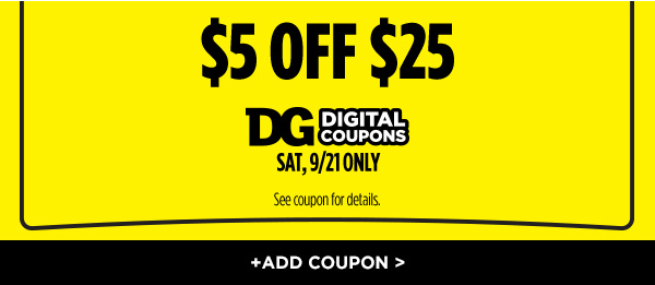 $5 Off $25 9/21 ONLY | +ADD COUPON >