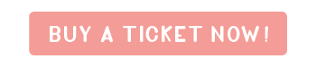 Buy A Ticket Now!