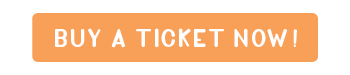 Buy a Ticket Now!