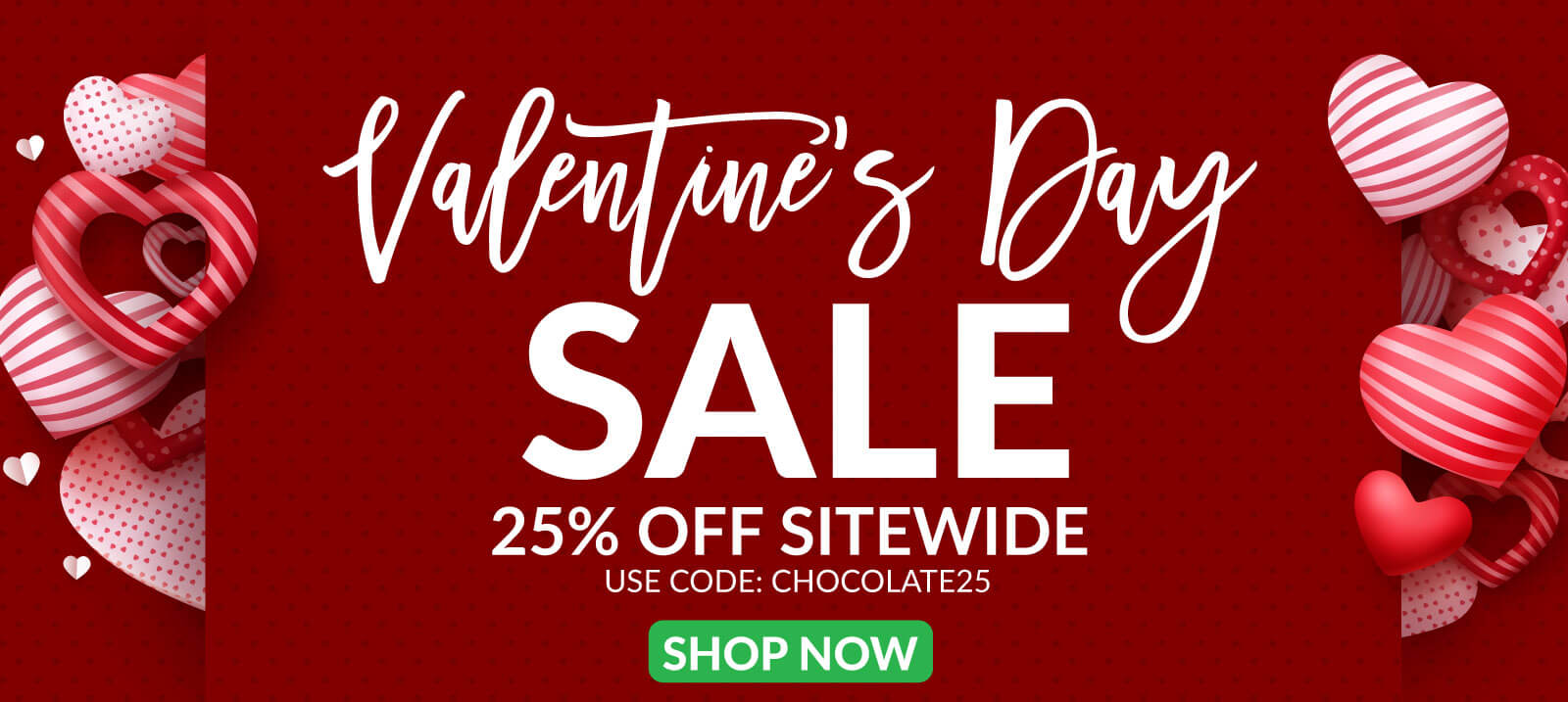 LIMITED TIME: Save 25% Sitewide with Code CHOCOLATE25